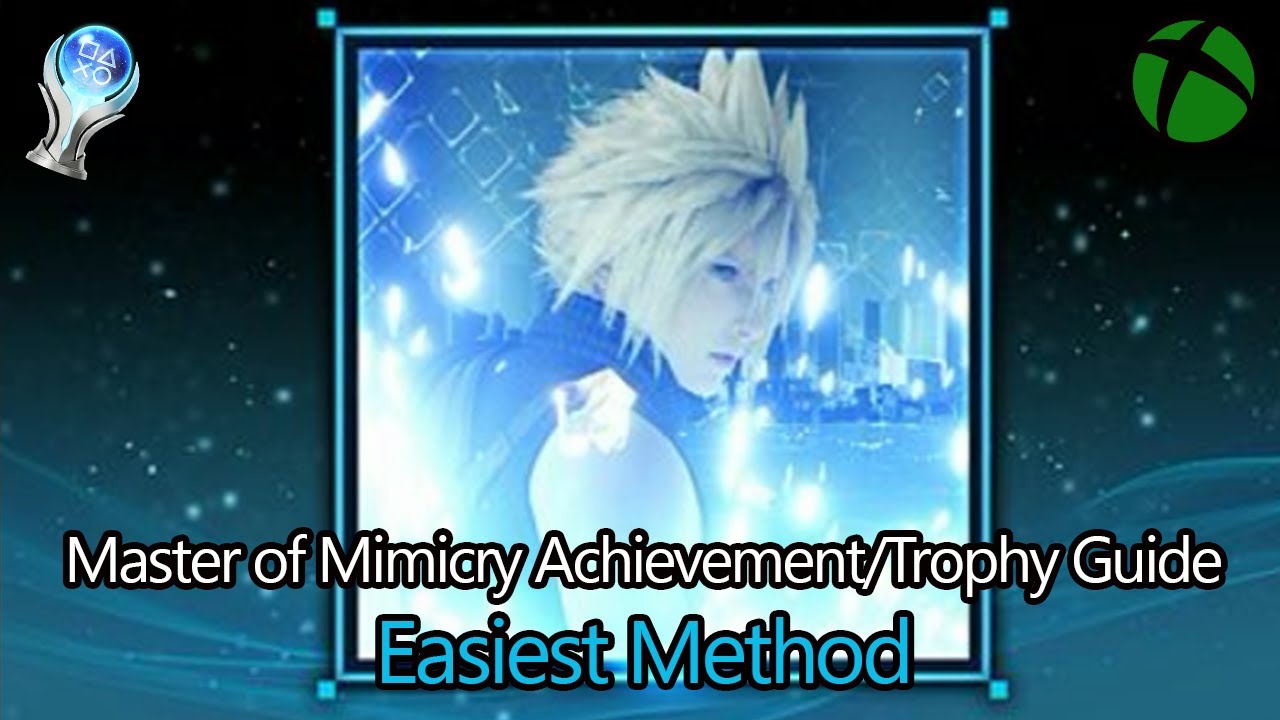 Easiest Method Master Of Mimicry Achievement/Trophy Guide - FF7 Remake Intergrade