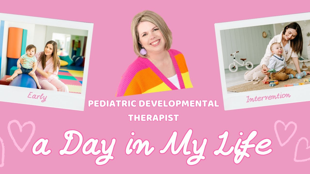 Day in the Life of a Pediatric Developmental Therapist | Baby & Toddler Early Intervention