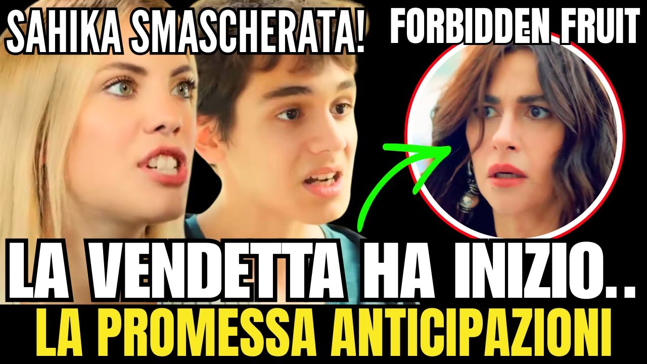 FORBIDDEN FRUIT: YILDIZ ED ERIM SCOPRONO IL PIANO DI SAHIKA… LA VENDETTA CHE SCUOTE TUTTI!