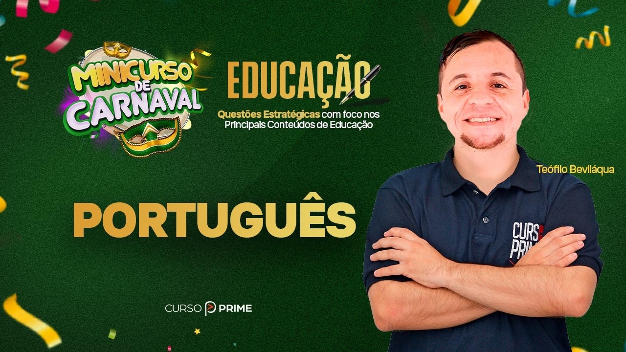 MINI CURSO DE CARNAVAL | CARREIRAS EDUCACIONAIS | PORTUGUÊS  | TEÓFILO BEVILÁQUA