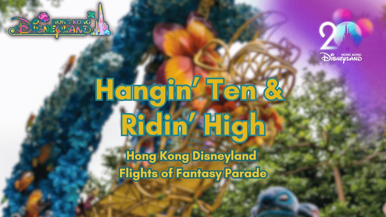 【Hangin' Ten & Ridin' High】Flights of Fantasy Parade Soundtrack - Hong Kong Disneyland