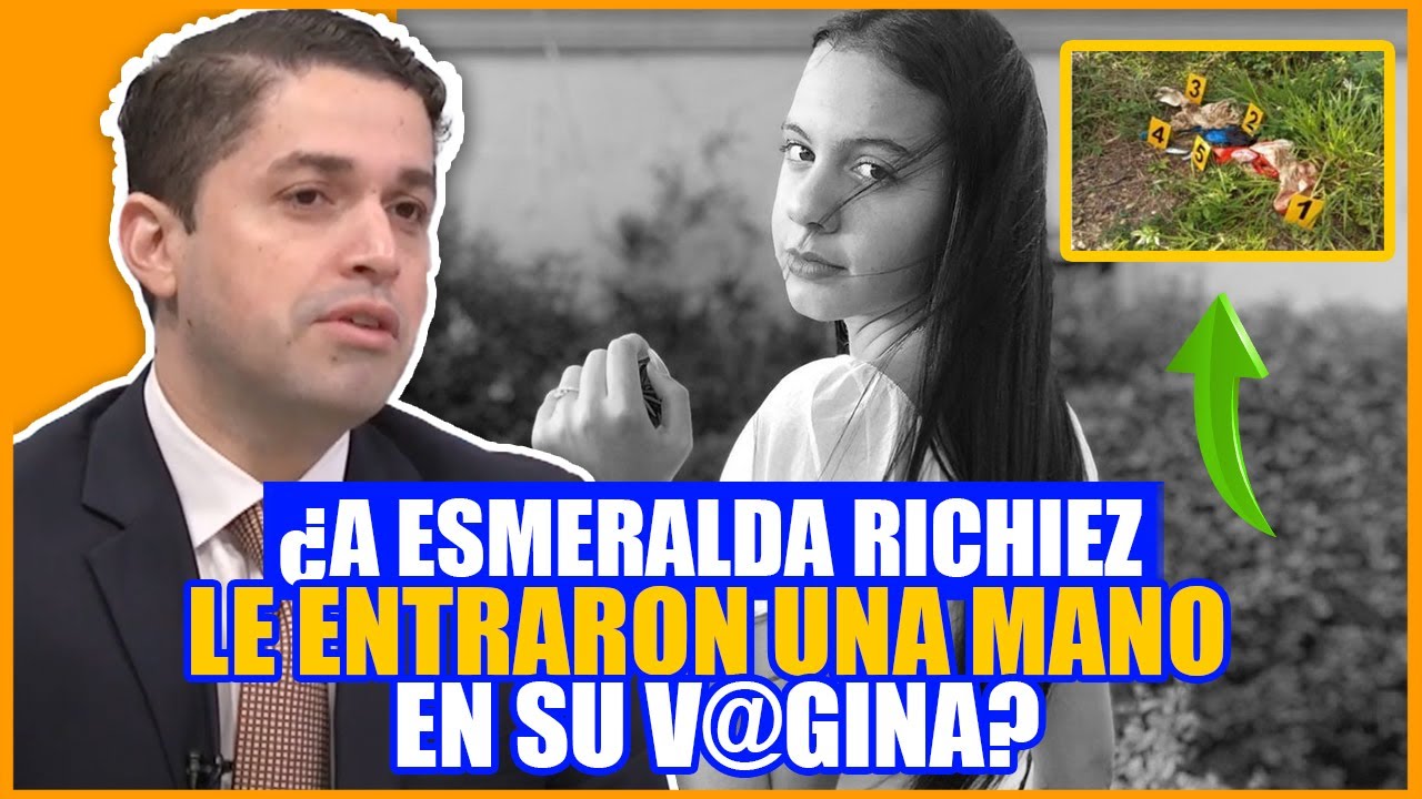 GINECÓLOGO REVELA SI A ESMERALDA RICHIEZ LE ENTRARON UNA MANO EN SU V@GINA