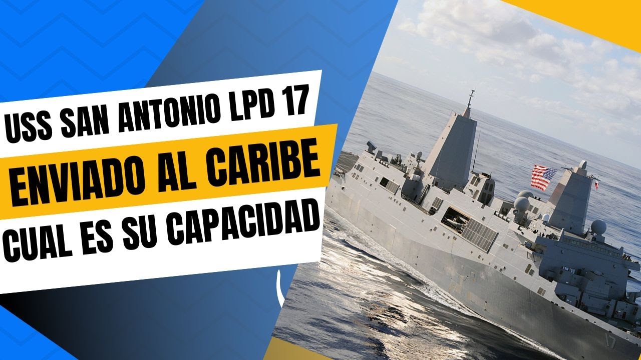 USS San Antonio LPD 17 Rumbo al CARIBE &iexcl;&iquest;PELIGRO PARA LOS BUQUES VENEZOLANOS?.