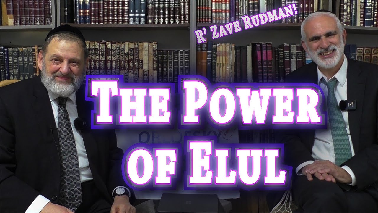 The Power of Elul  (Ep. 295)
