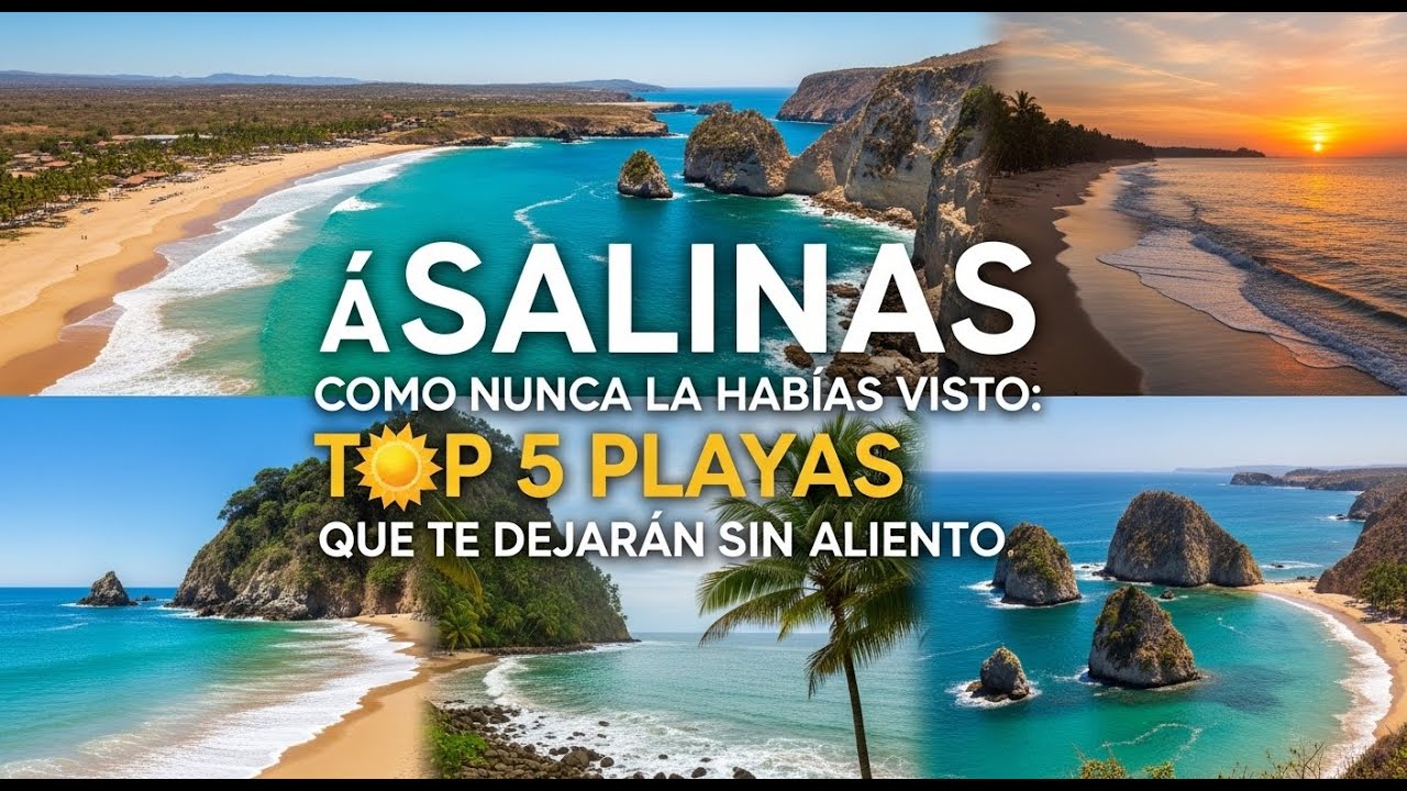 ☀️ Salinas Como Nunca la Hab&iacute;as Visto: Top 5 Playas que Te Dejar&aacute;n Sin Aliento