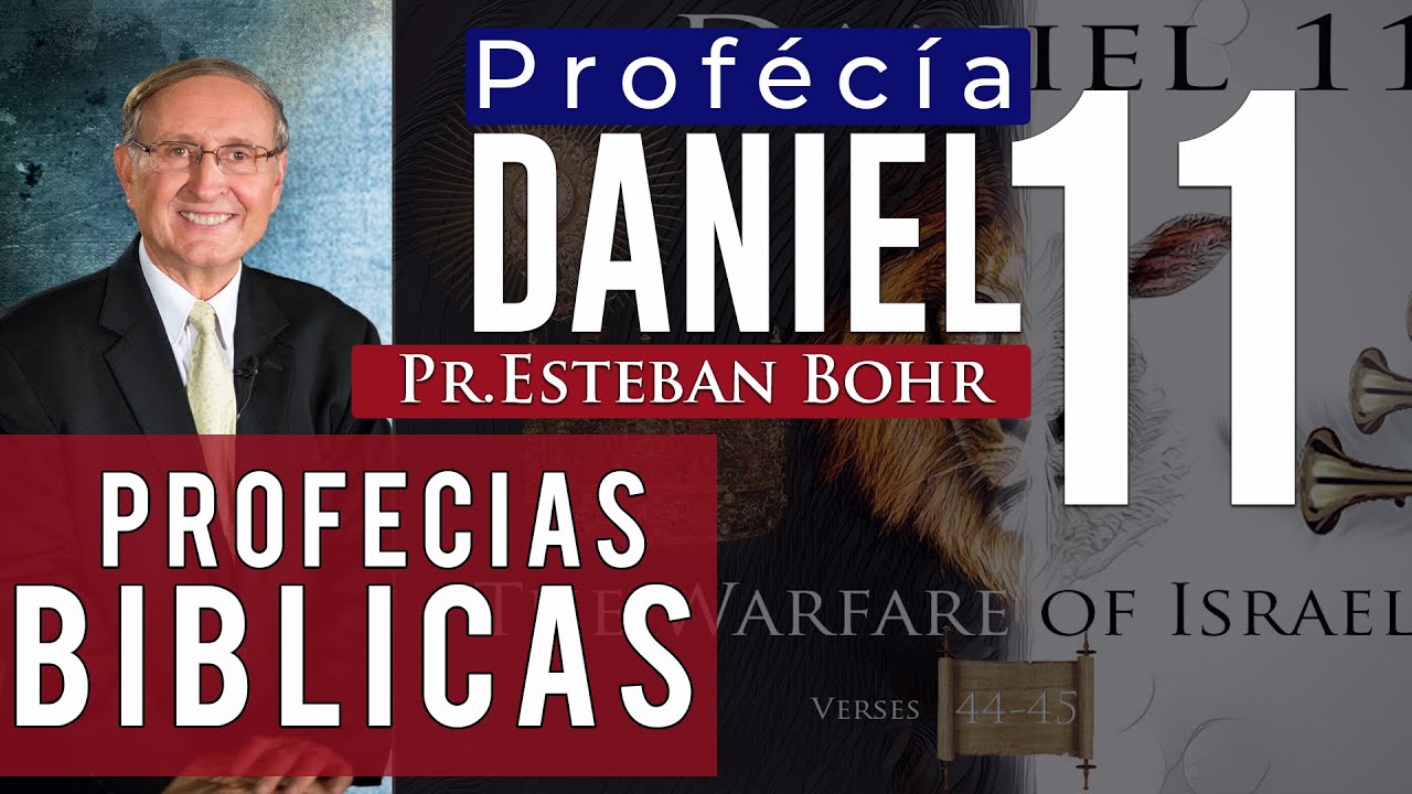 DANIEL 11 Lección 12 | Pastor Esteban Bohr | Detalles de la profecía bíblica