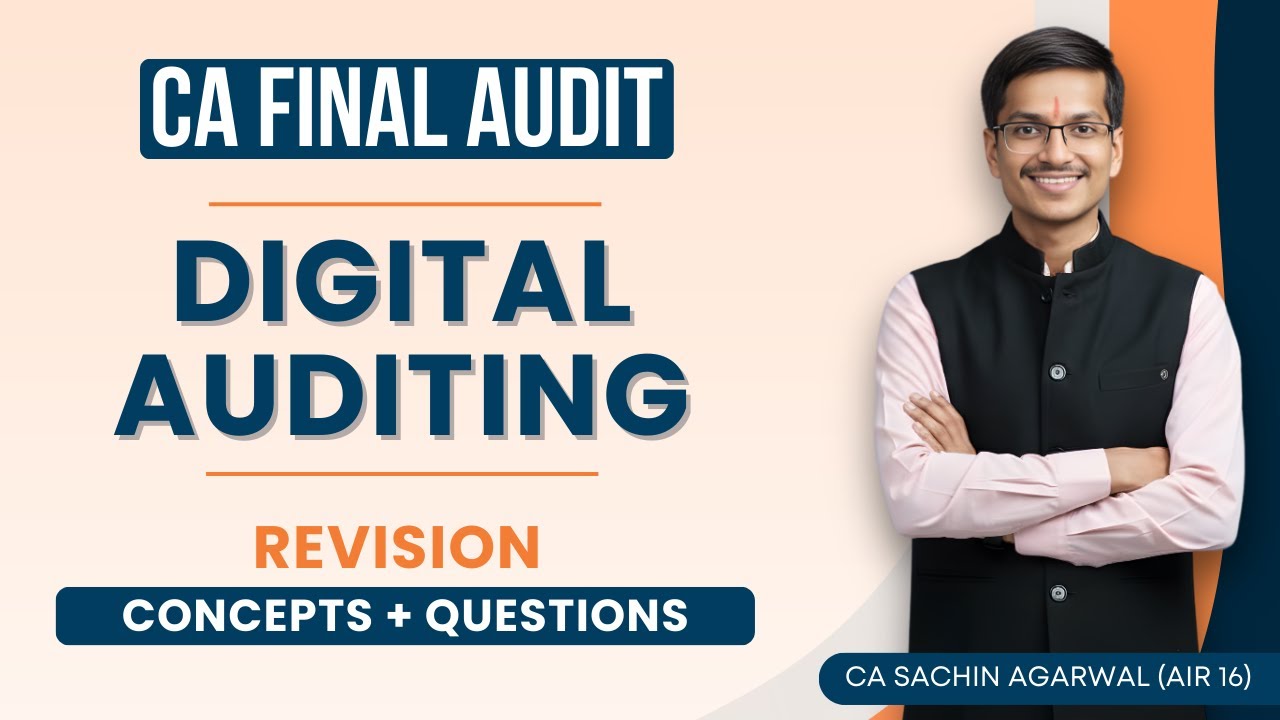 DIGITAL AUDITING & ASSURANCE Revision with Questions | CA Final Audit | CA Sachin Agarwal AIR 16
