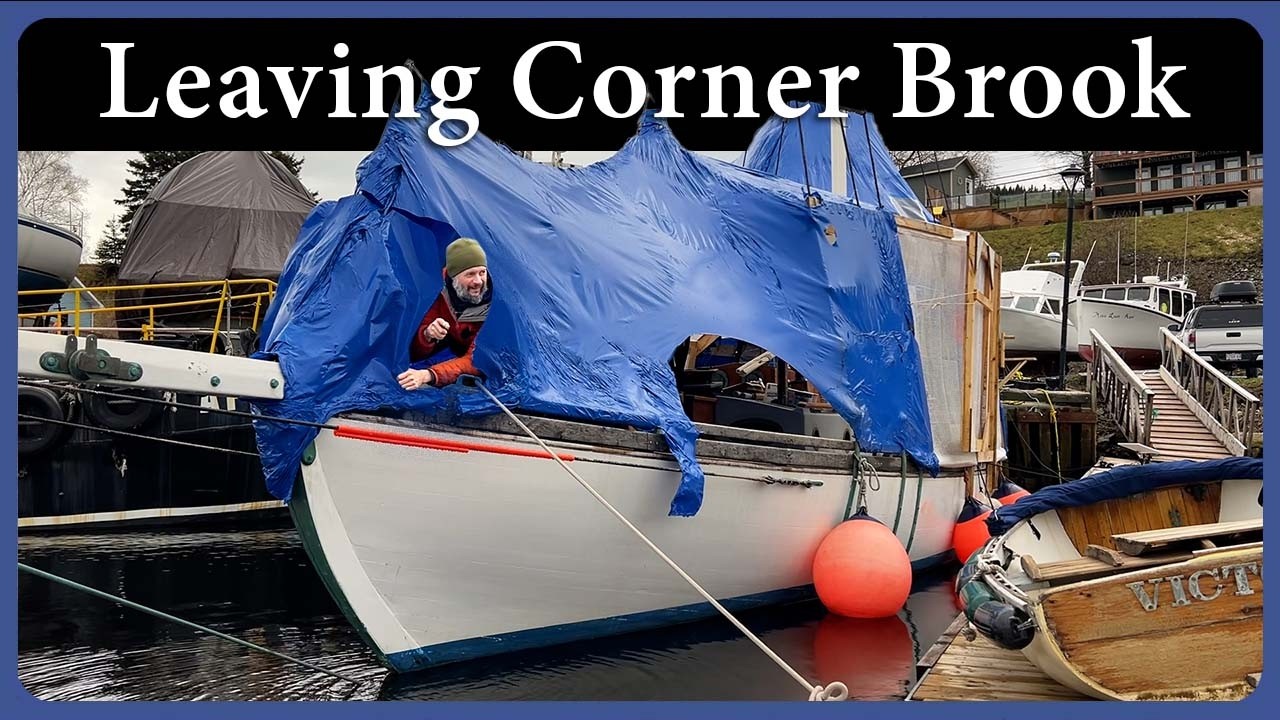 Haul Out, Paint, Launch | Arabella Heads for Newfoundland's South Coast
