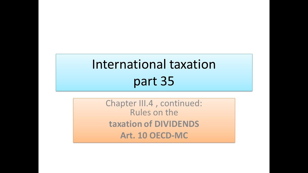 International taxation part 35, treatment of dividends in the Double taxation treaties