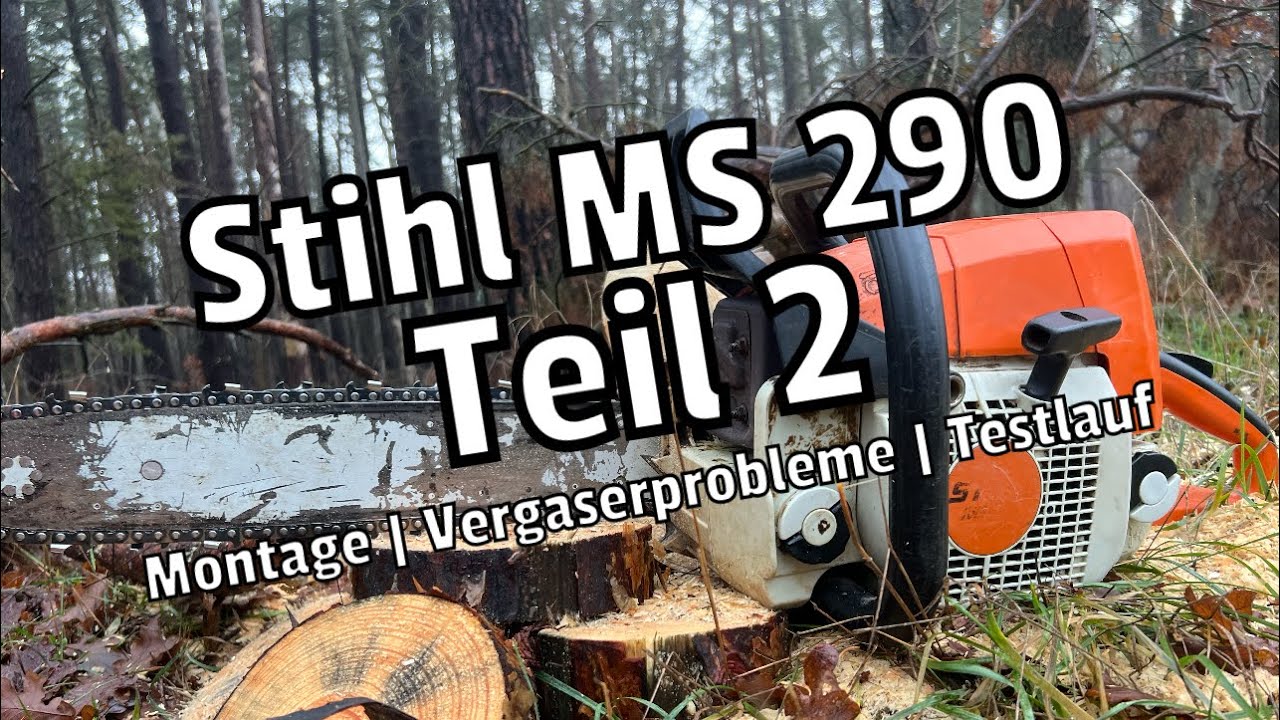 Stihl MS 290 | Montage | warum säuft sie ab ? | Vergaserprobleme | Testlauf