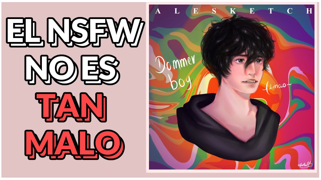 🌈 El NSFW NO ES TAN MALO - Alesketch 🌈