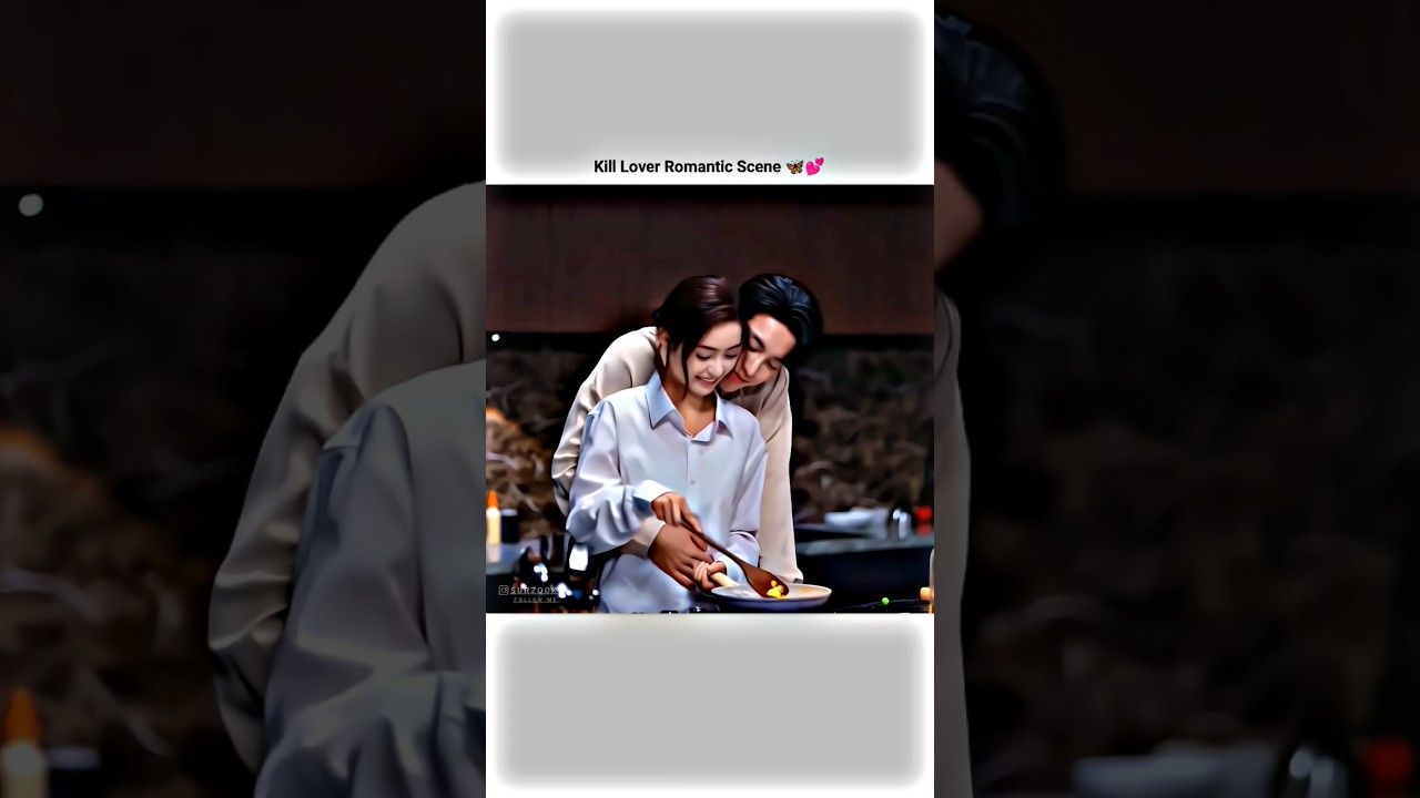 Kill Lover Romantic Scene ❤️ 