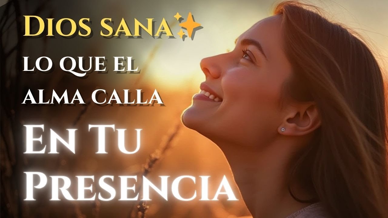 🕊️ En Tu Presencia | Música Cristiana para Momentos de Dolor y Soledad ✨ Alabanza de Sanidad 2025