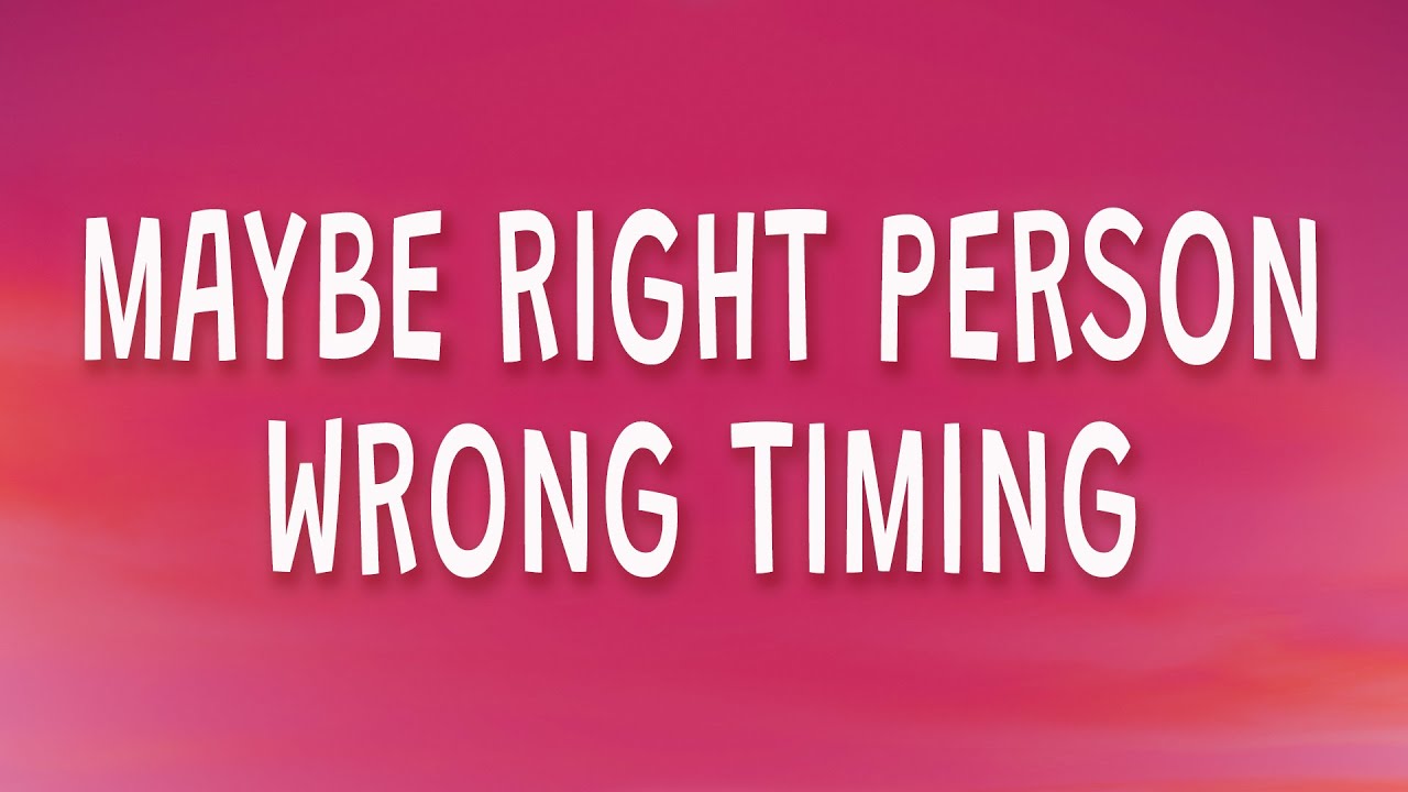 teo glacier - Maybe right person wrong timing (Close With Desires) (Lyrics)