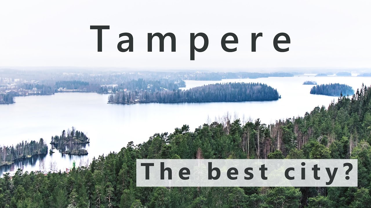 Tampere. The best place to live in Finland?