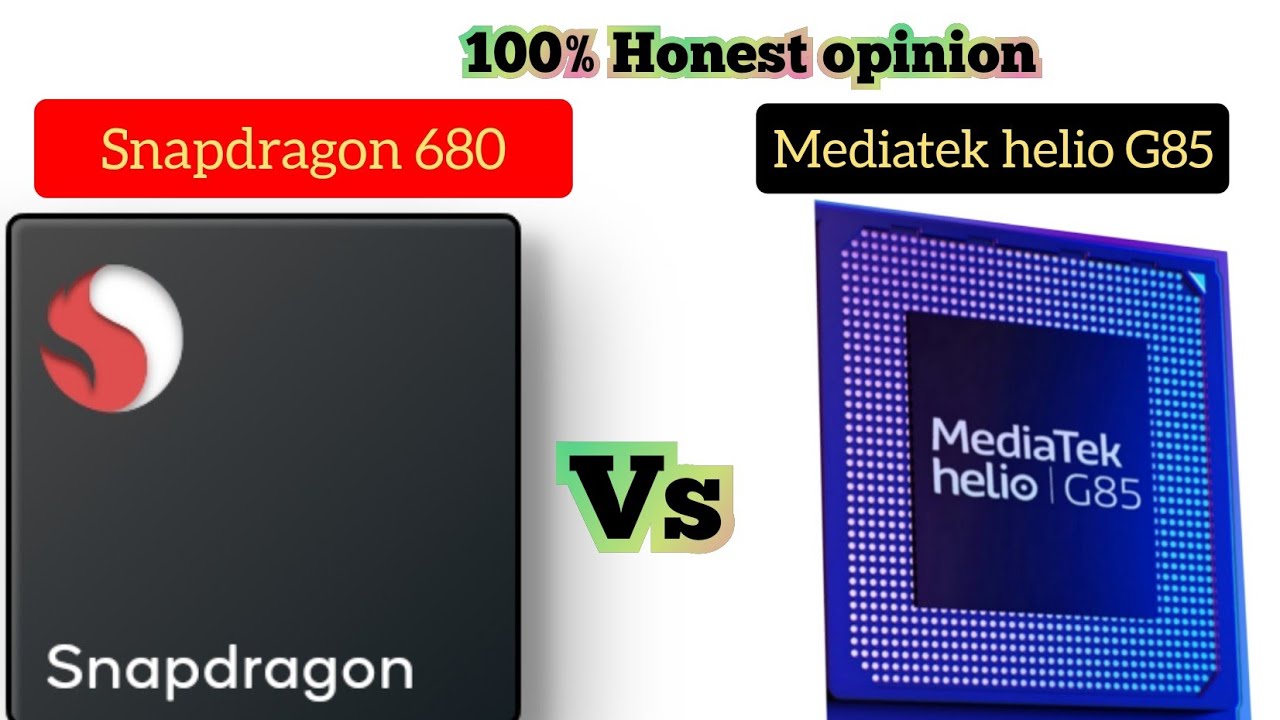Snapdragon 680 Vs Mediatek Helio G85
