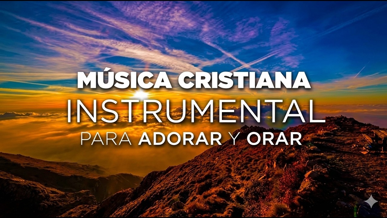 MÚSICA INSTRUMENTAL CRISTIANA - INSTRUMENTAL PARA ORAR (ALELUYA Y CUÁN GRANDE ES ÉL) ORACIÓN