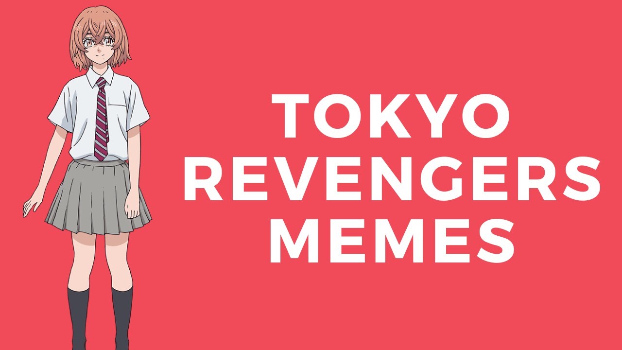 Tokyo Revengers Memes
