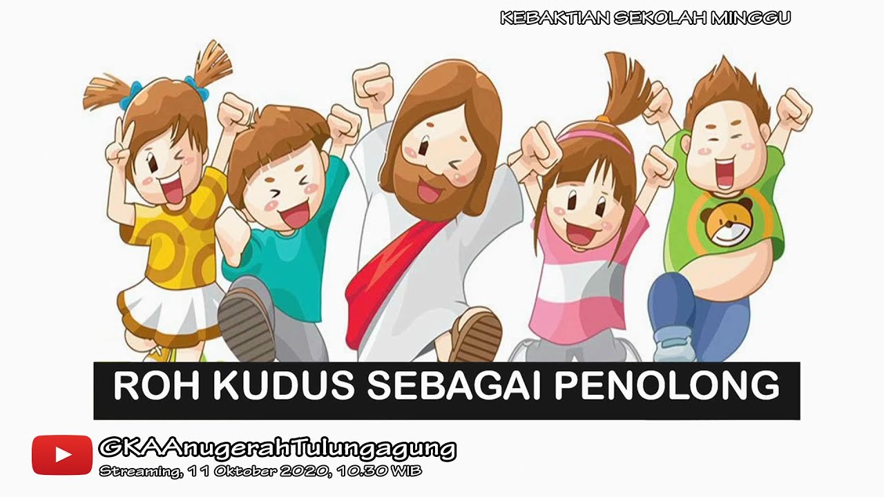Sekolah Minggu Online - "Roh Kudus sebagai Penolong" - Ls. Tatik - 11 Oktober 2020