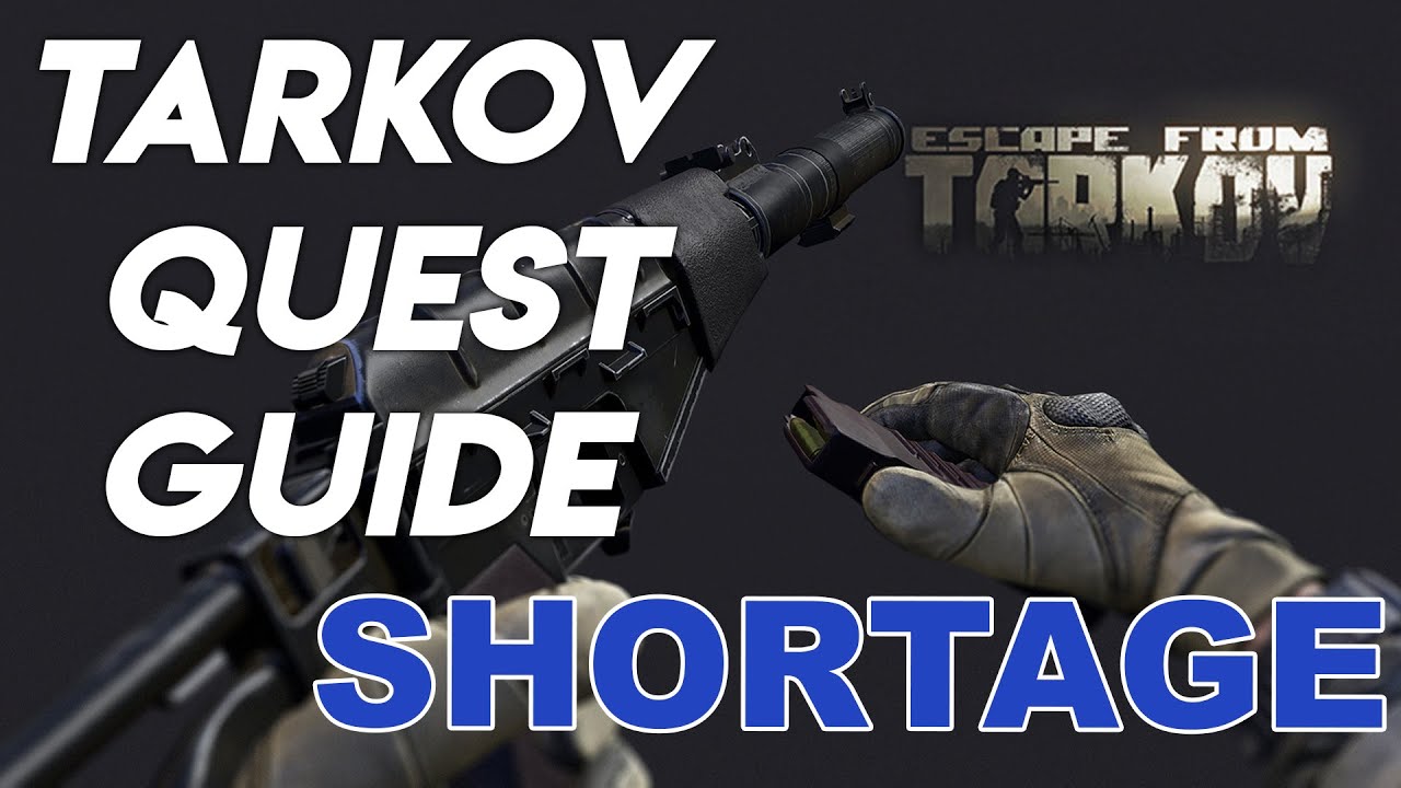Shortage | Escape From Tarkov Quest Guide 2020 12.6