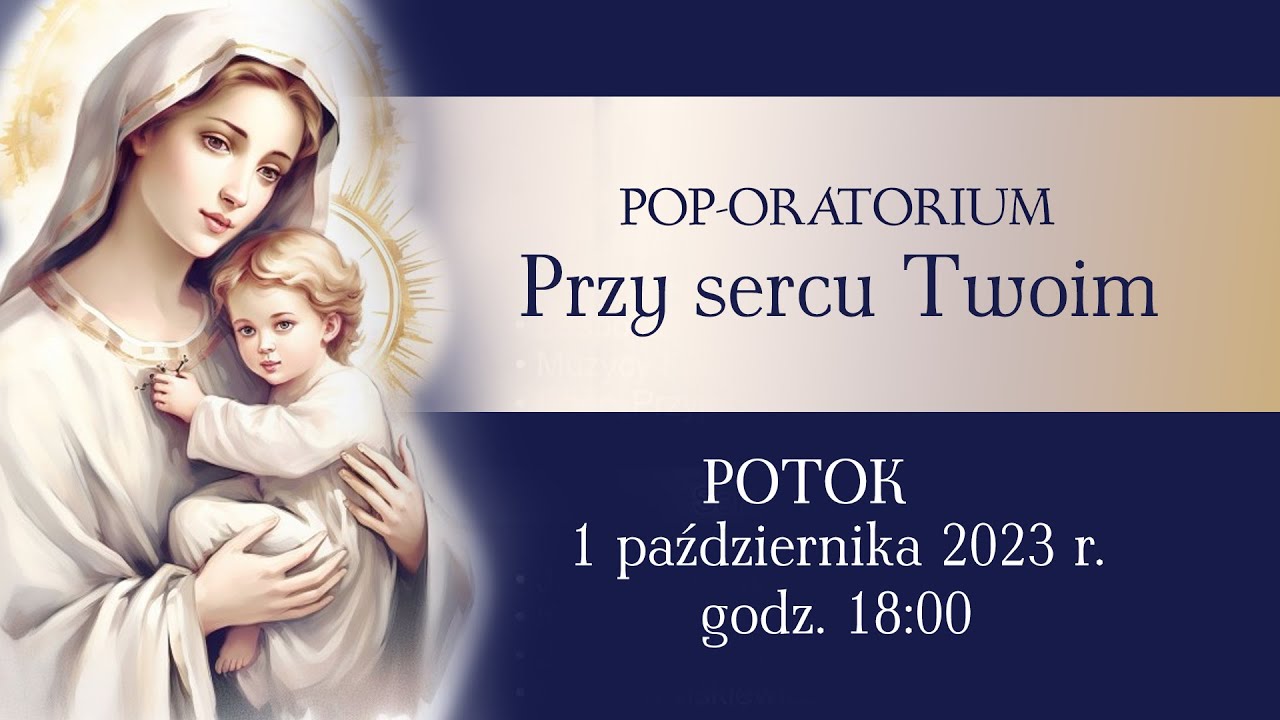 Pop - Oratorium Przy Sercu Twoim - Potok (1 października 2023) #naŻywo