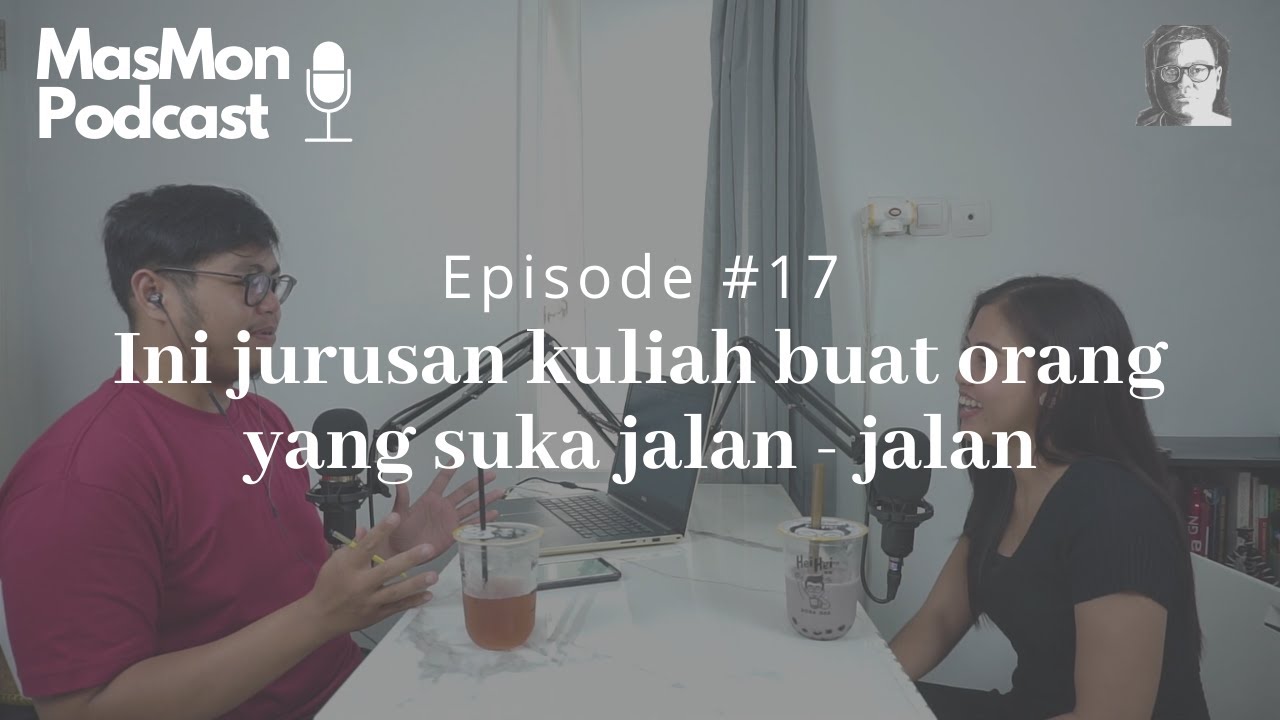 Podcast | Rasanya Kuliah di Jurusan Pariwisata