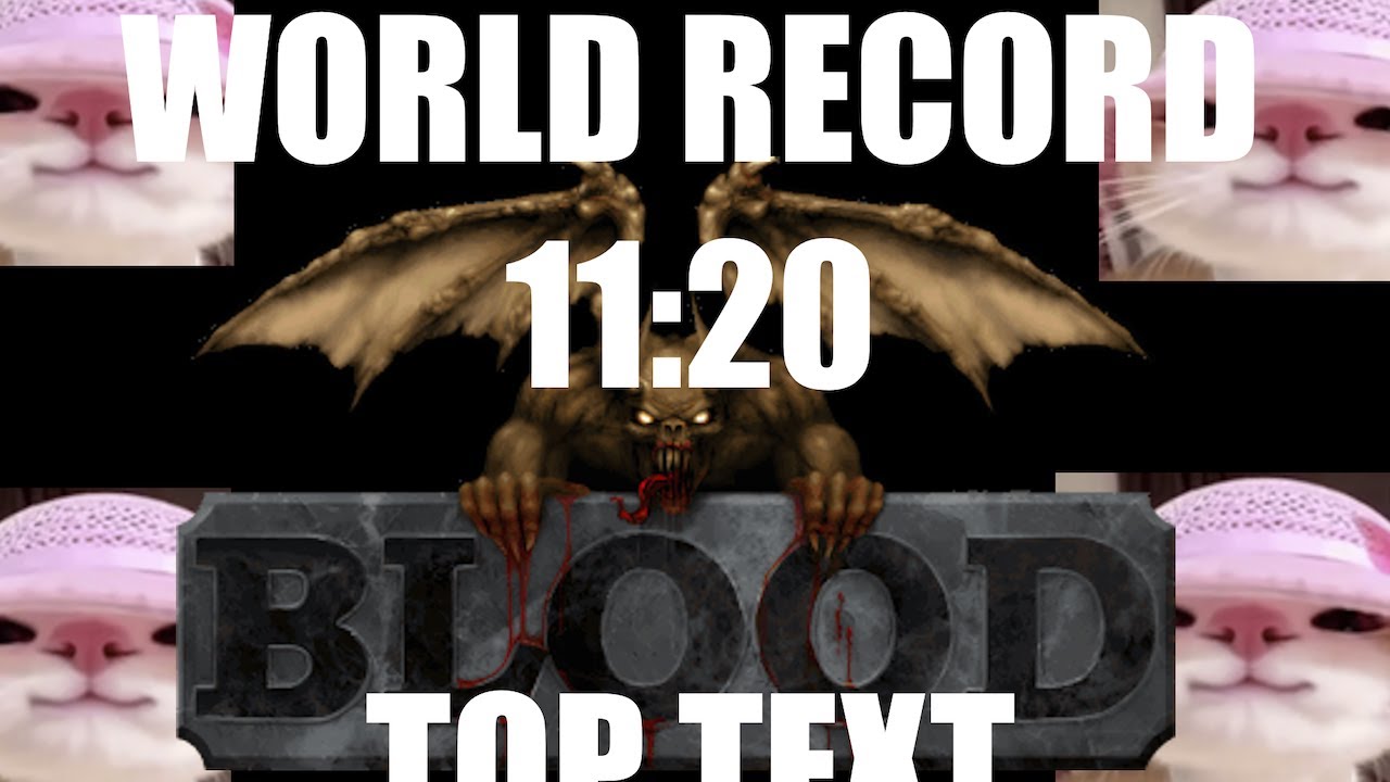 Blood Any% No Episode Warp 11:20 (WORLD RECORD)
