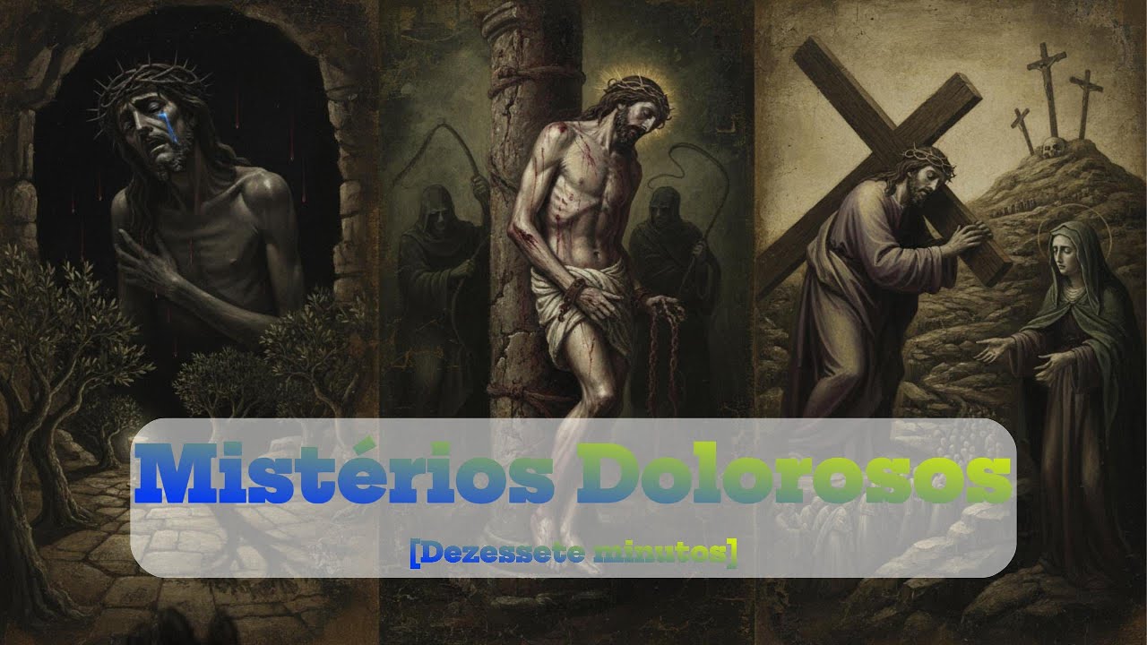Mistérios Dolorosos: 17 Minutos de Entrega e Redenção | Tecum in Pace