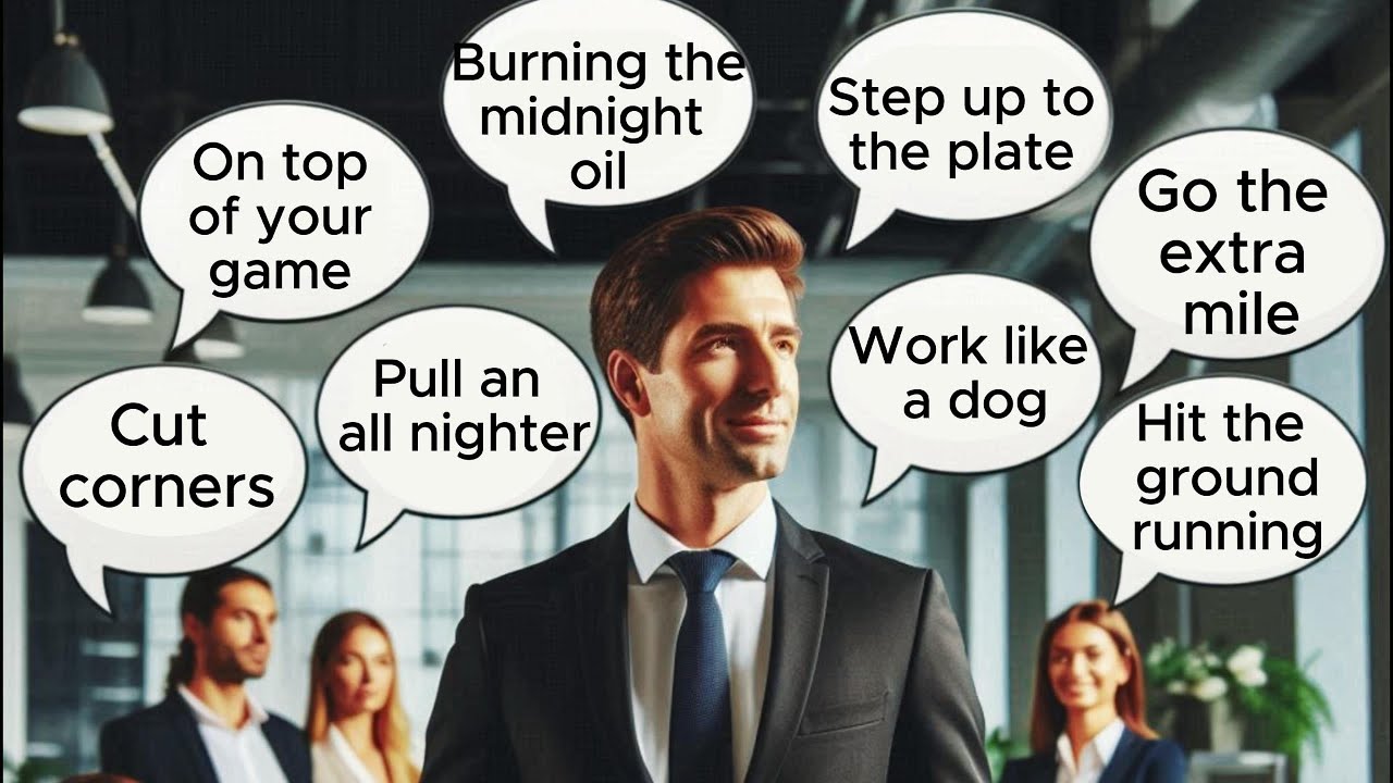 Must-Know Work and Effort Idiomatic Expressions With Examples