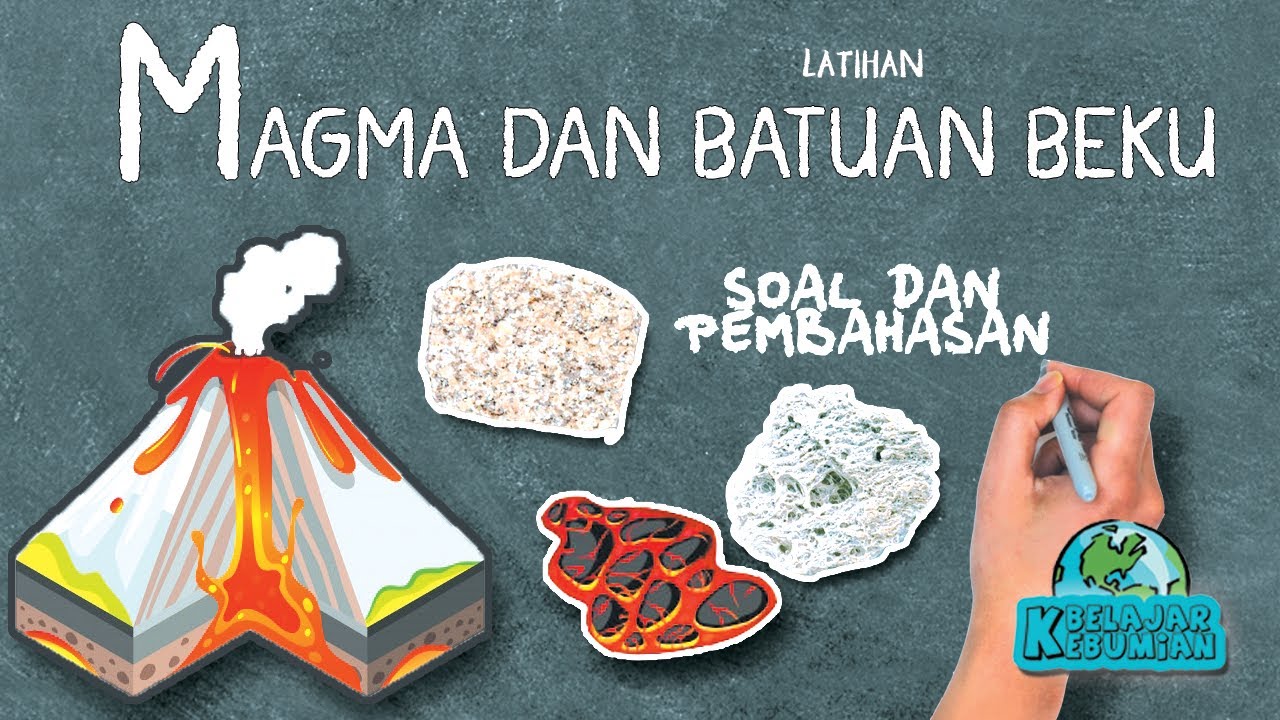 PEMABAHASAN SOAL OSN KEBUMIAN MAGMA DAN BATUAN BEKU │ BELAJAR OSN/KSN KEBUMIAN