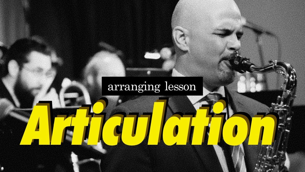 Articulation - Big Band Arranging SECRETS REVEALED