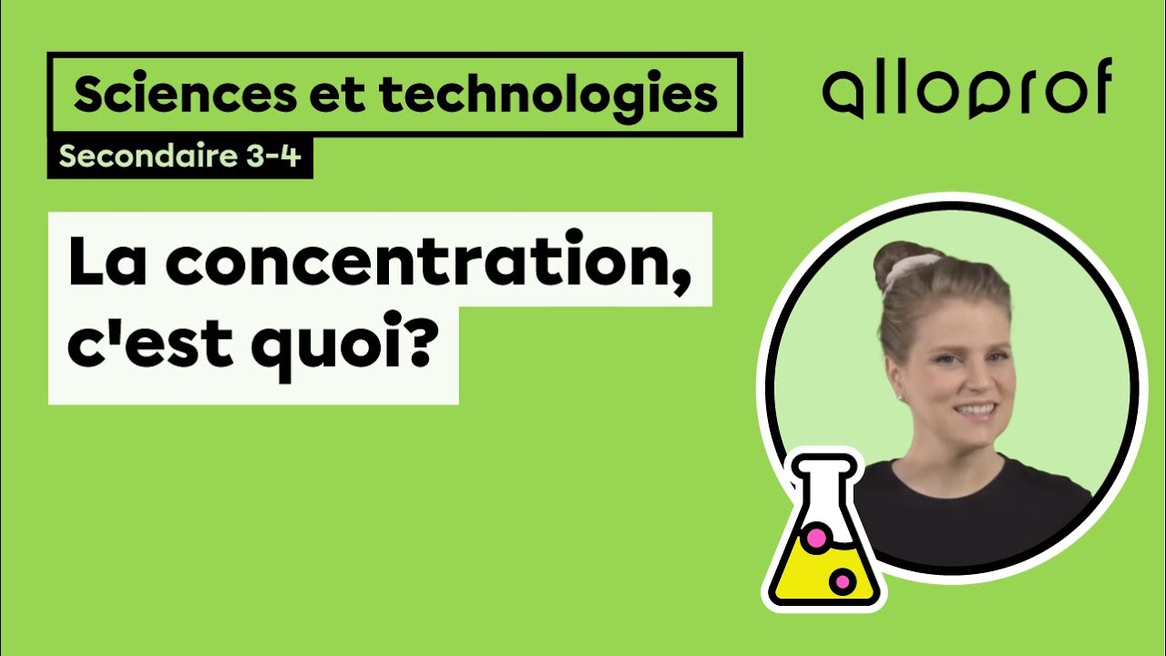 C&rsquo;est quoi&hellip; La concentration? | Sciences et technologies | Alloprof