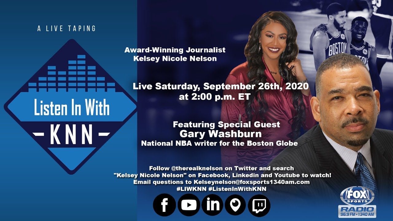 Listen In With KNN Ft. Special Guest Gary Washburn, National NBA writer for the Boston Globe
