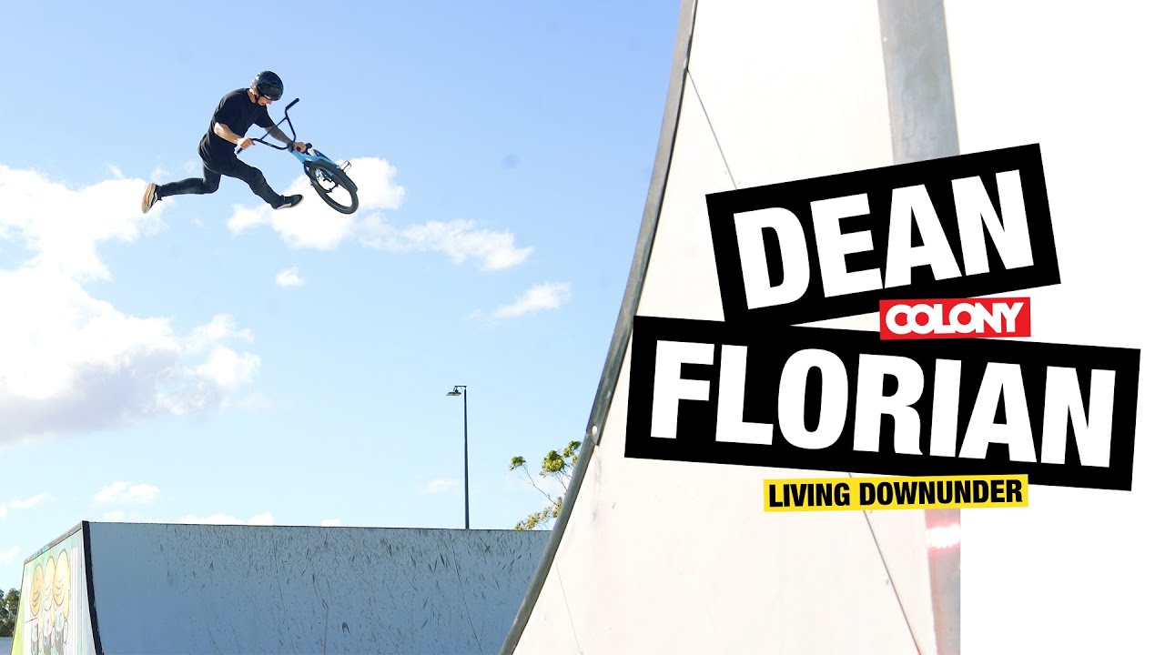 Dean Florian - Living Downunder - Colony BMX