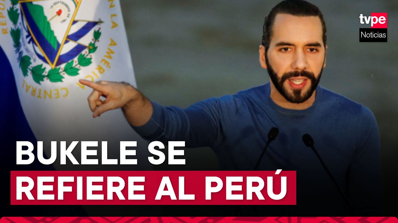 Presidente de El Salvador pregunta: &ldquo;&iquest;Plan Bukele en el Per&uacute;?&rdquo;
