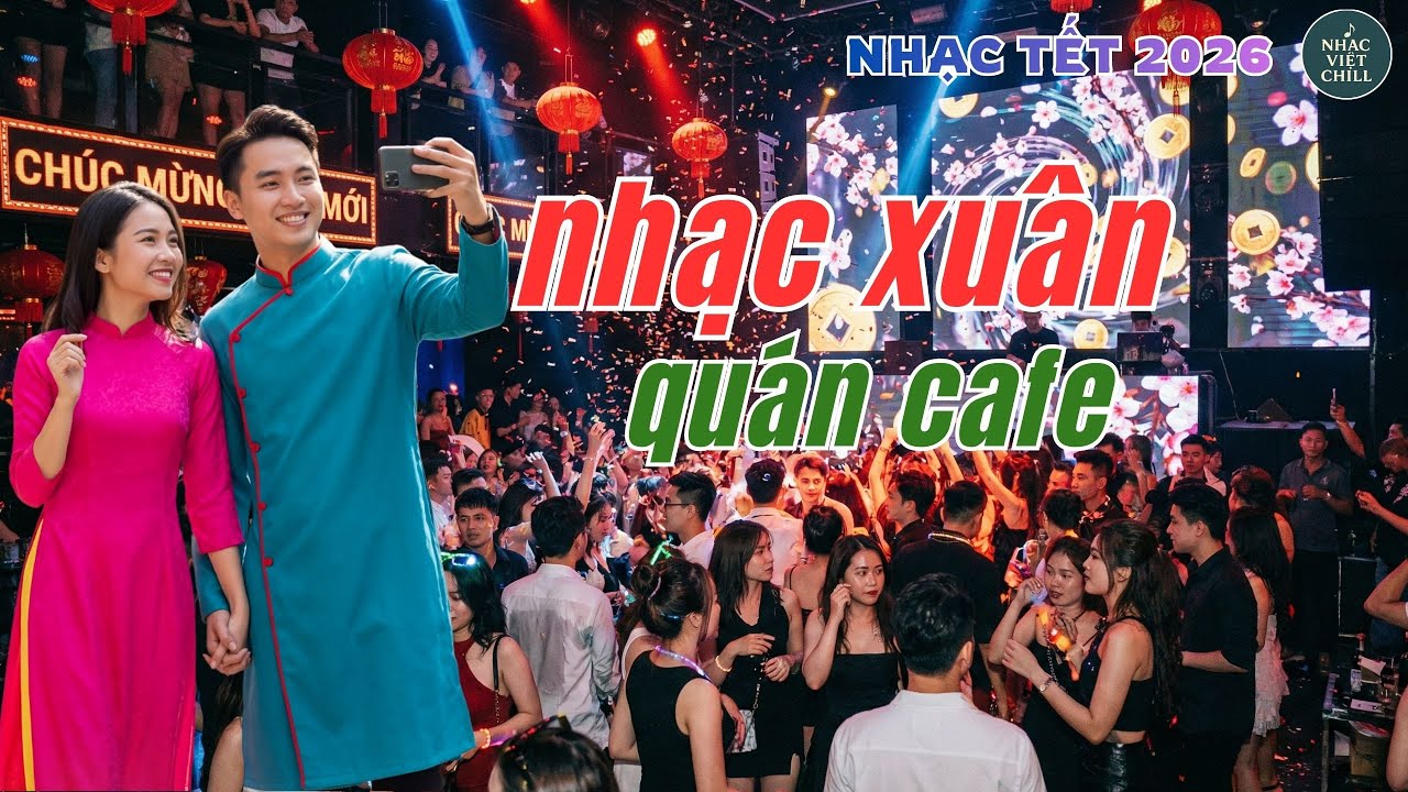 Tổng hợp Nhạc Tết 2026 hay nhất - Nhạc Xuân cho quán cafe | Nhạc tết nghe hoài không chán