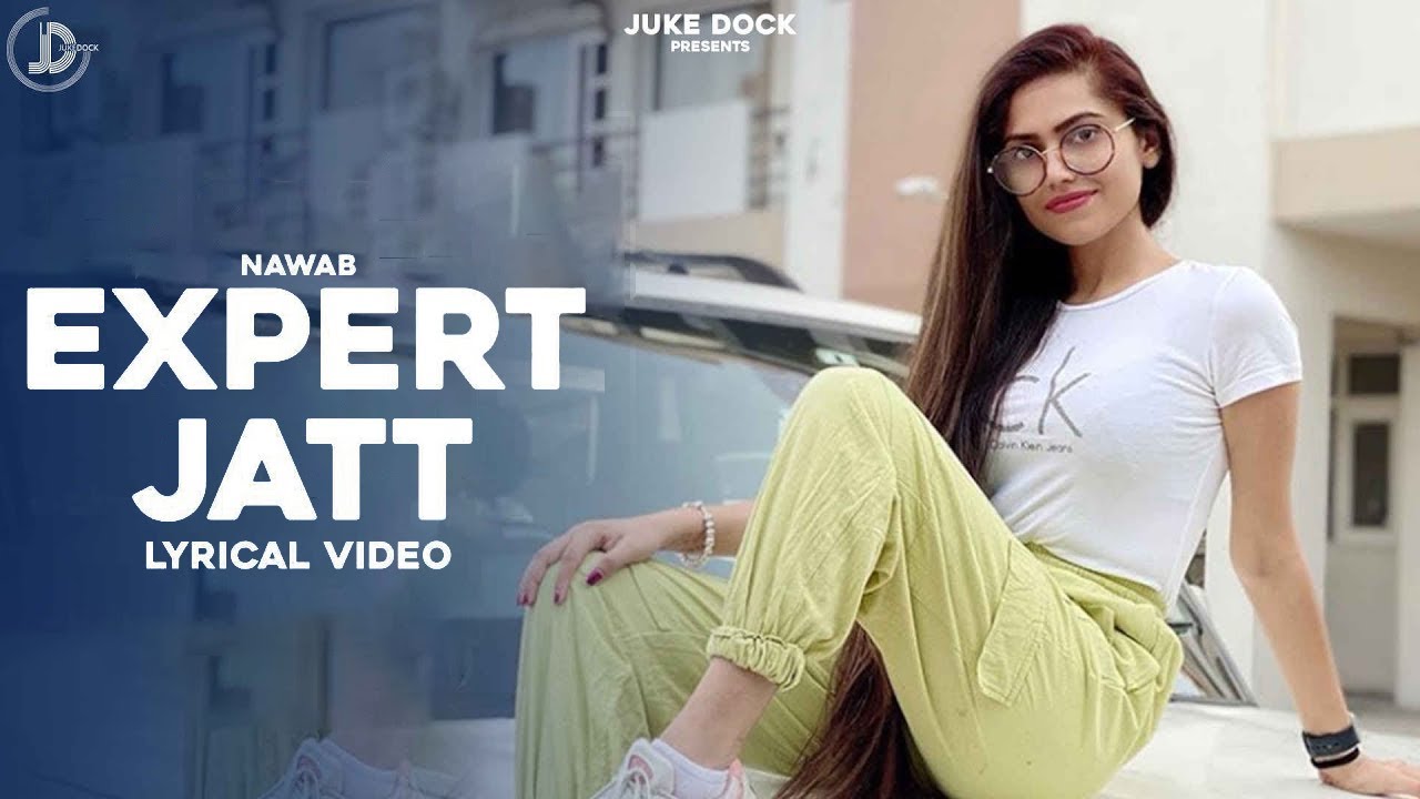 EXPERT JATT - NAWAB | Official Lyrical Video | Mista Baaz | Juke Dock