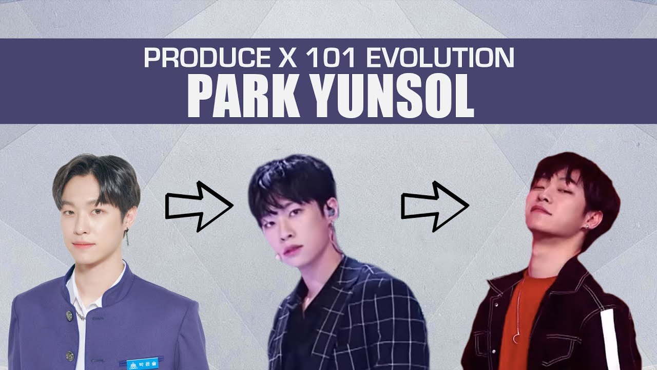Produce X 101 Evolution - PARK YUNSOL | 프로듀스 X 101 - 박윤솔