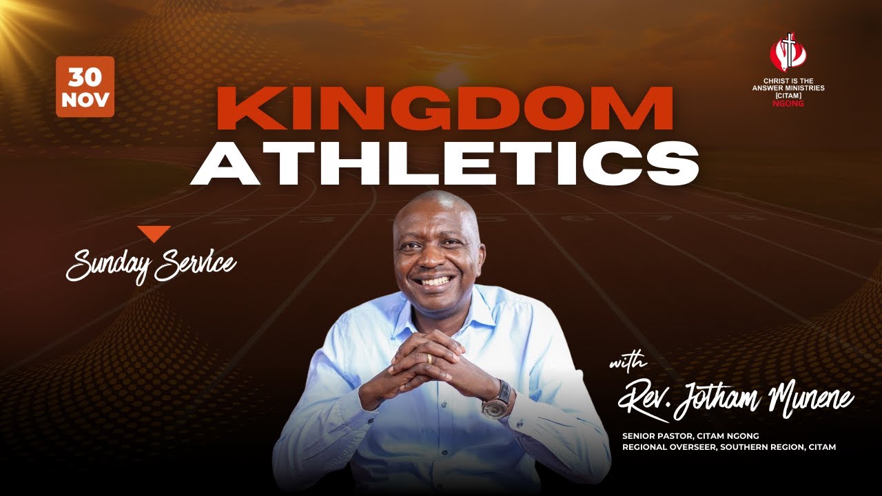 KINGDOM ATHLETICS | REV. JOTHAM MUNENE | 30TH NOVEMBER 2025