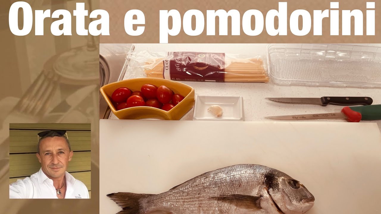 Come pulire e cucinare l’orata con spaghetti e pomodorini : guida completa