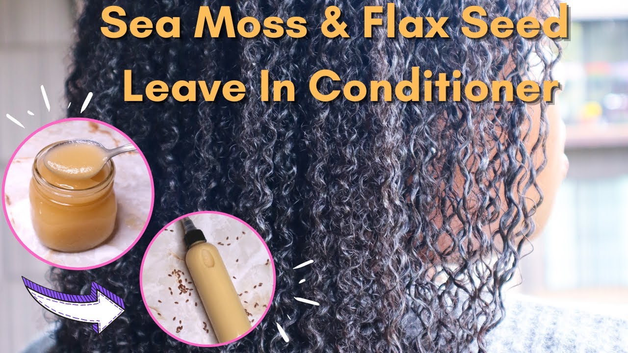 DIY Creamy Sea Moss & Flax Seed Leave In Conditioner for Dry Type 4 Natural Hair