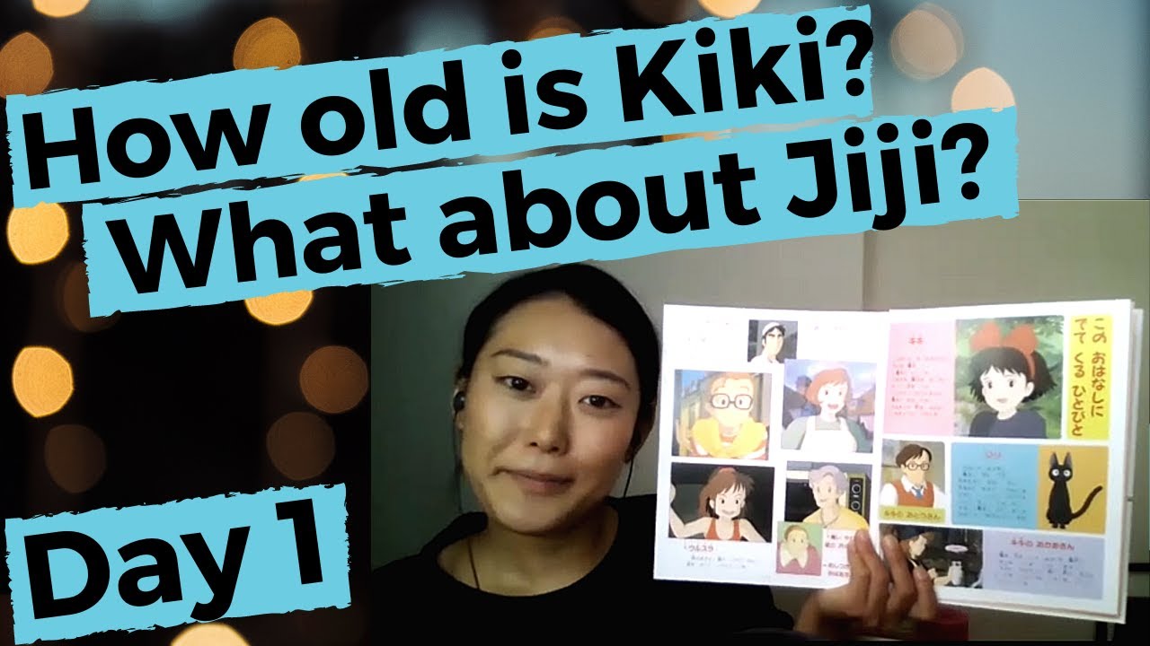 Learn Japanese through Stories - How old is Kiki? - Kiki's Delivery Service for Beginners Day 1
