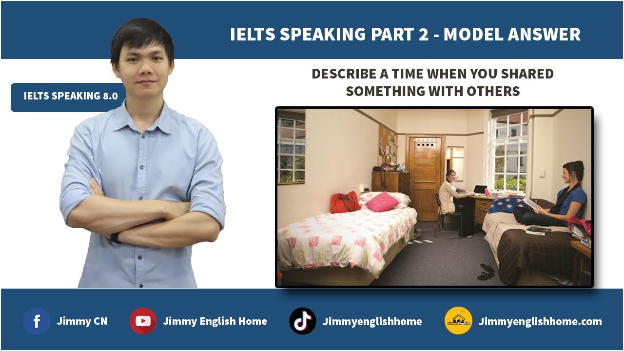 IELTS SPEAKING PART 2 - DESCRIBE A TIME WHEN YOU SHARED SOMETHING WITH OTHERS
