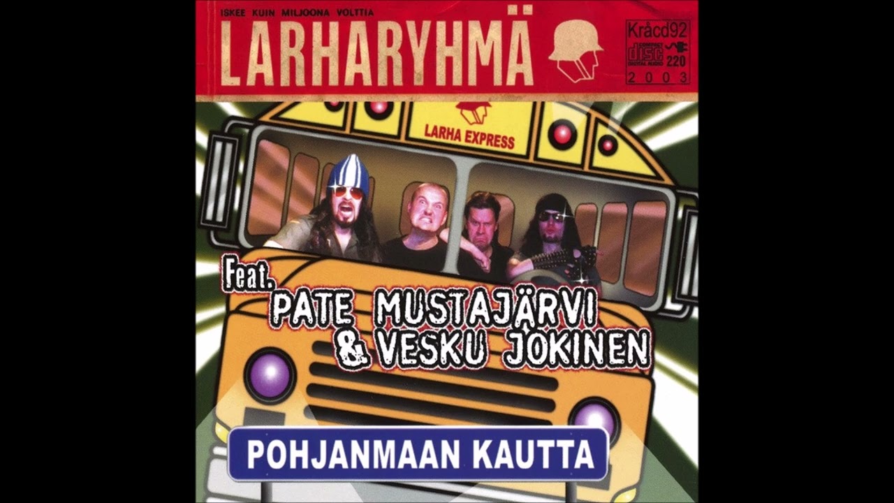 Pohjanmaan kautta  (Feat.  Pate Mustaj&auml;rvi & Vesku Jokinen) - Larharyhm&auml;