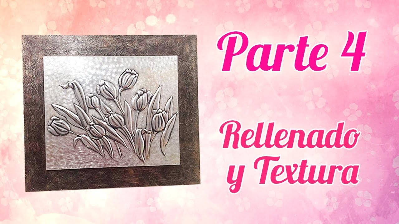 Repujado en Aluminio de Tulipanes - Parte 4: Rellenado y textura