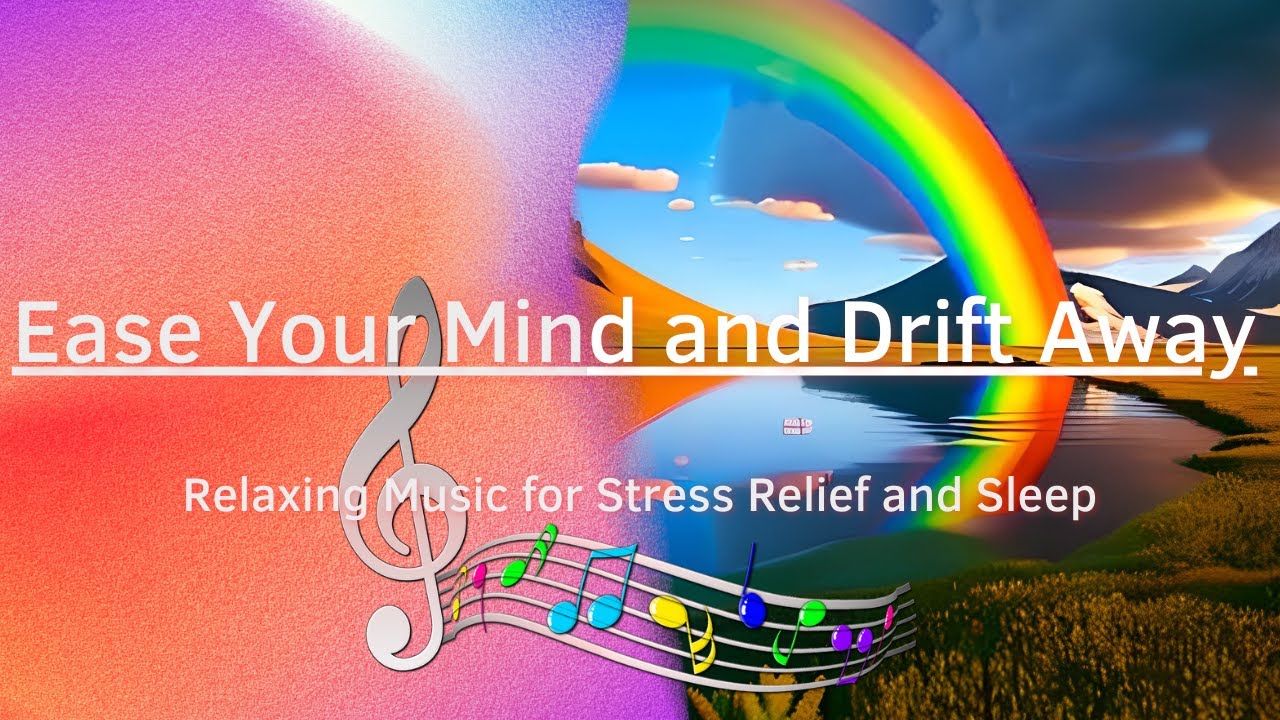 Ease Your Mind and Drift Away: Relaxing Music for Stress Relief and Sleep #music #stressrelief