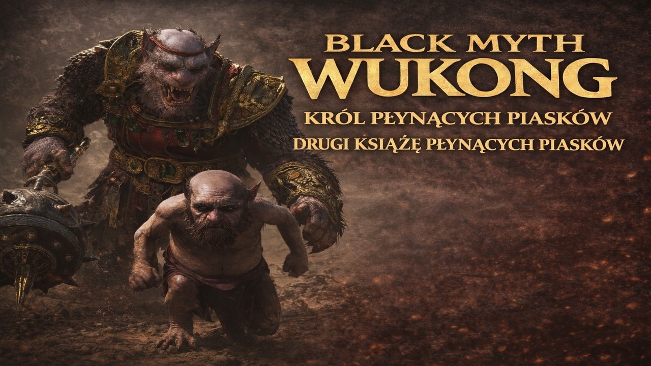Black Myth: Wukong PL – Król Płynących Piasków & Drugi Książę Płynących Piasków 👹 Boss Fight ⚔️
