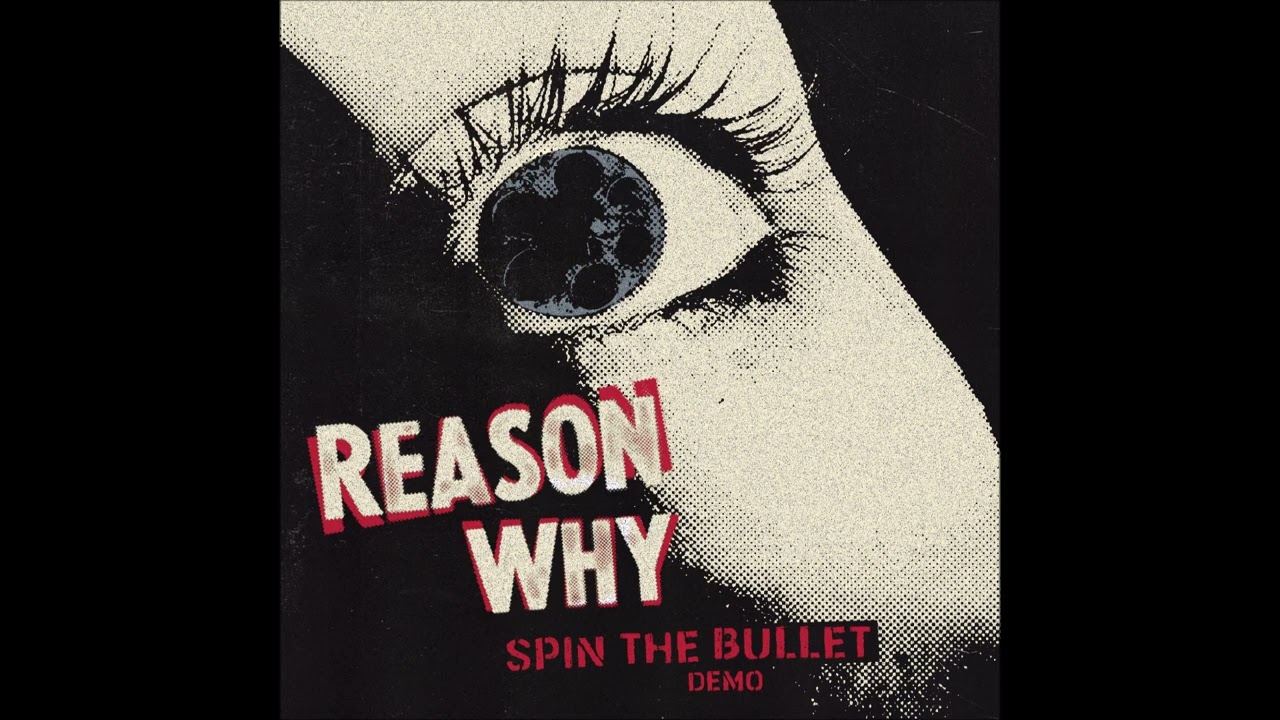 Reason Why - Spin The Bullet (2023) (Full Demo)