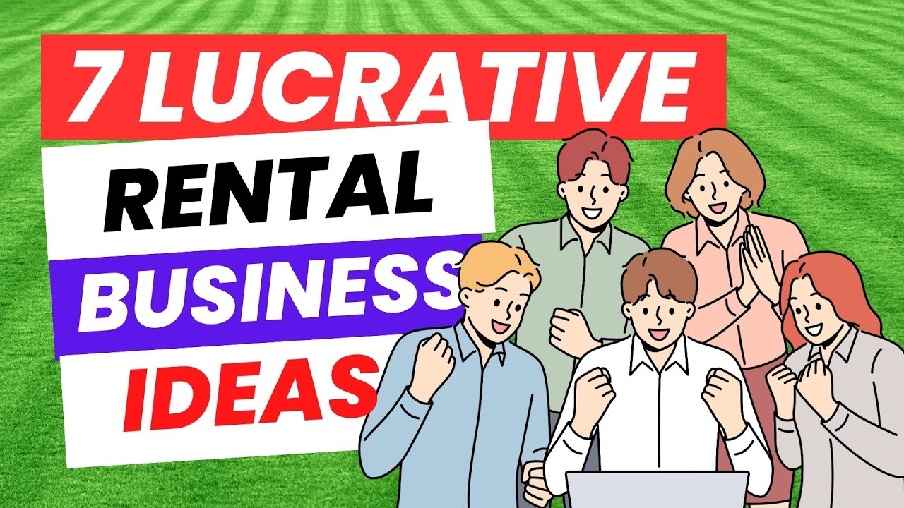 7 Lucrative Rental Business Ideas for Passive Income
