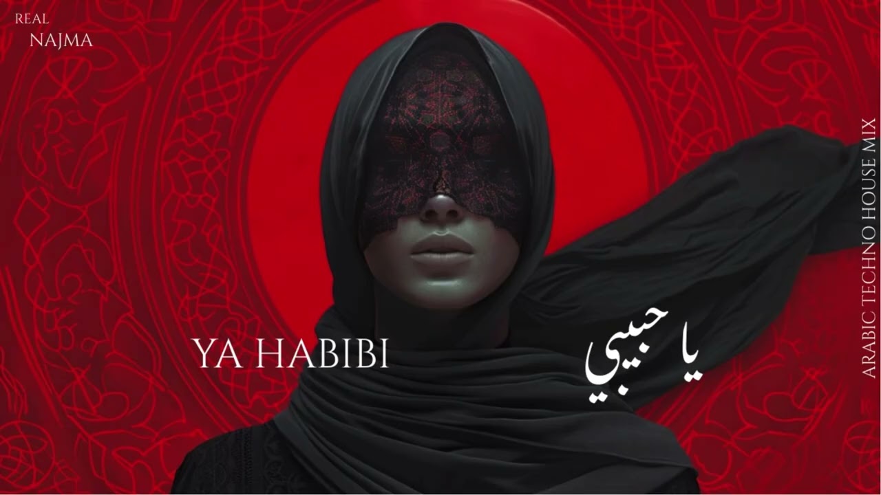Ya Habibi | يا حبيبي – Mystical Arabic Techno House